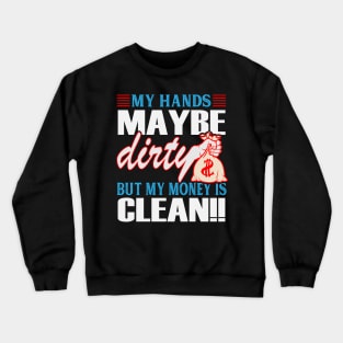 My Money is Clean Crewneck Sweatshirt